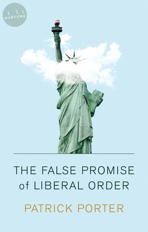 The False Promise of Liberal Order 
