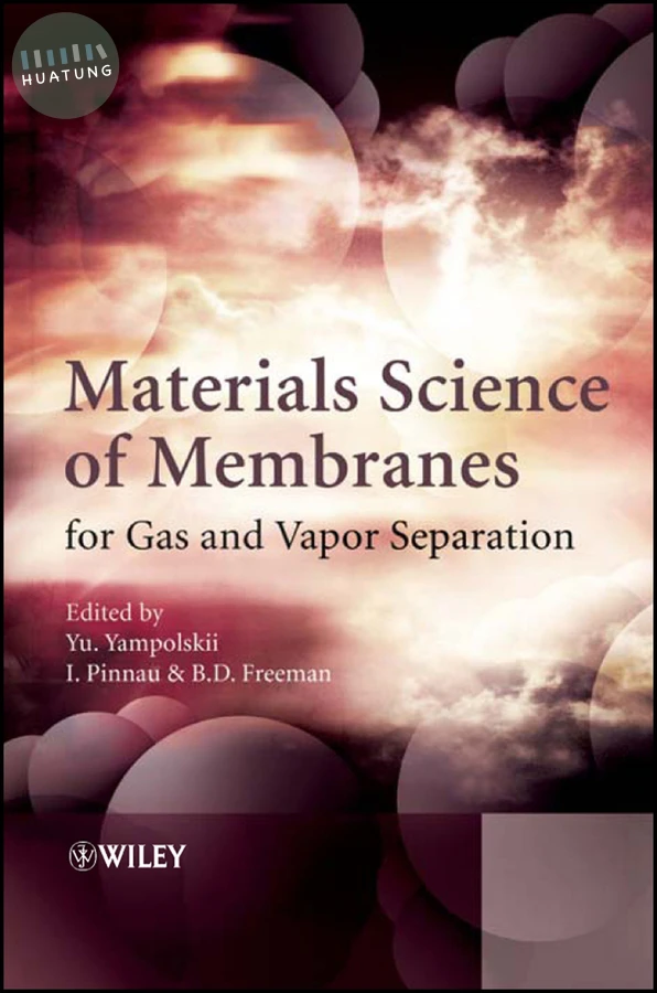 Materials Science of Membranes for Gas and Vapor Separation 