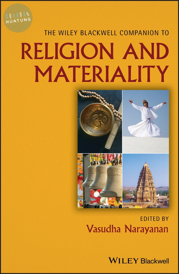 The Wiley Blackwell Companion to Religion and Materiality 