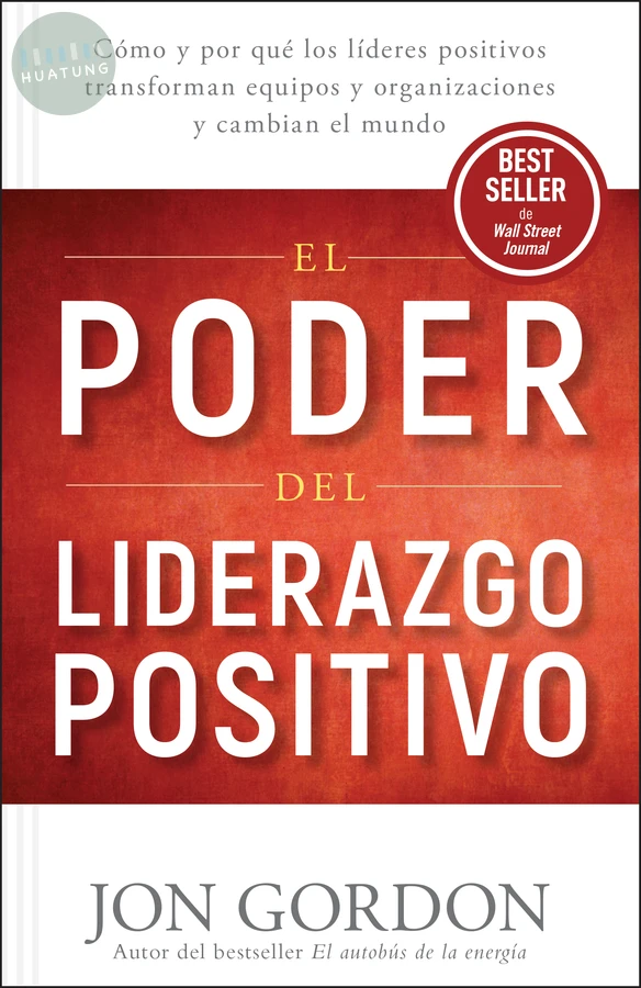 El Poder del Liderazgo Positivo 