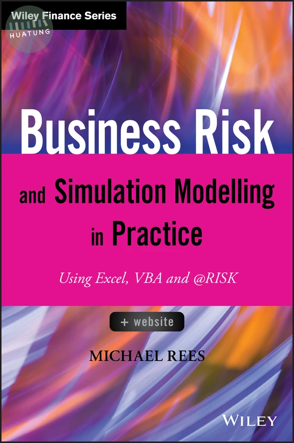 Business Risk and Simulation Modelling in Practice 