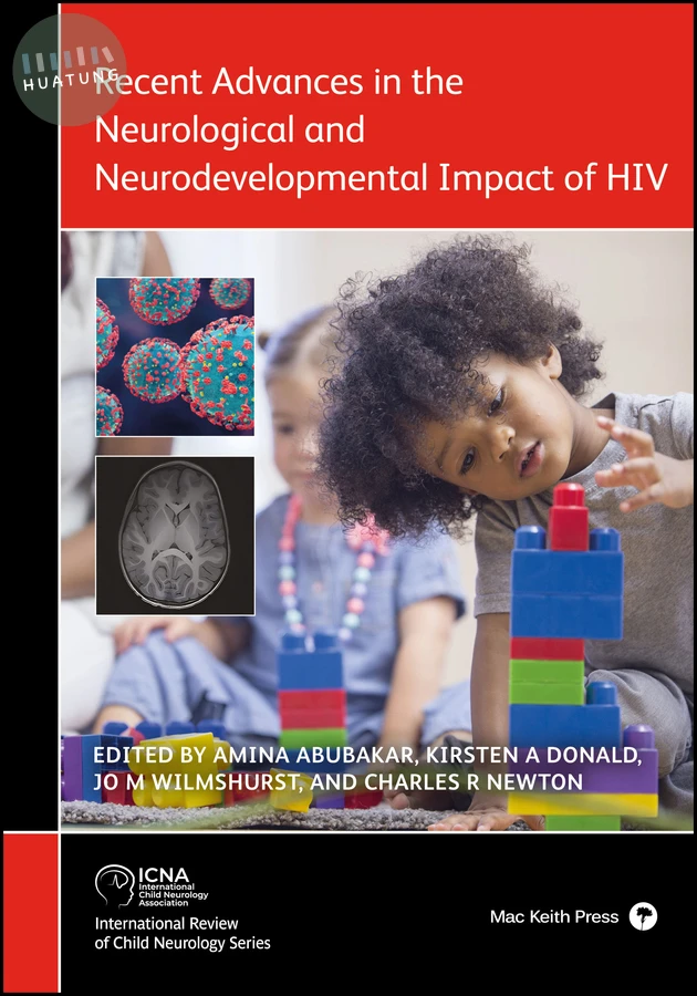 Recent Advances in the Neurological and Neurodevelopmental Impact of HIV 