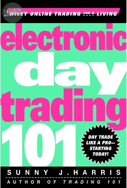 Electronic Day Trading 101 