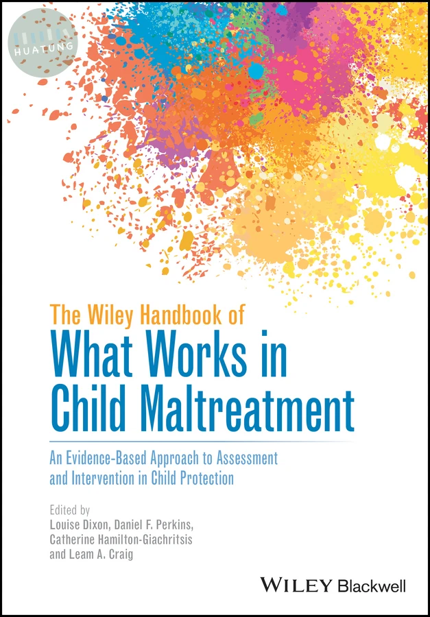 The Wiley Handbook of What Works in Child Maltreatment 