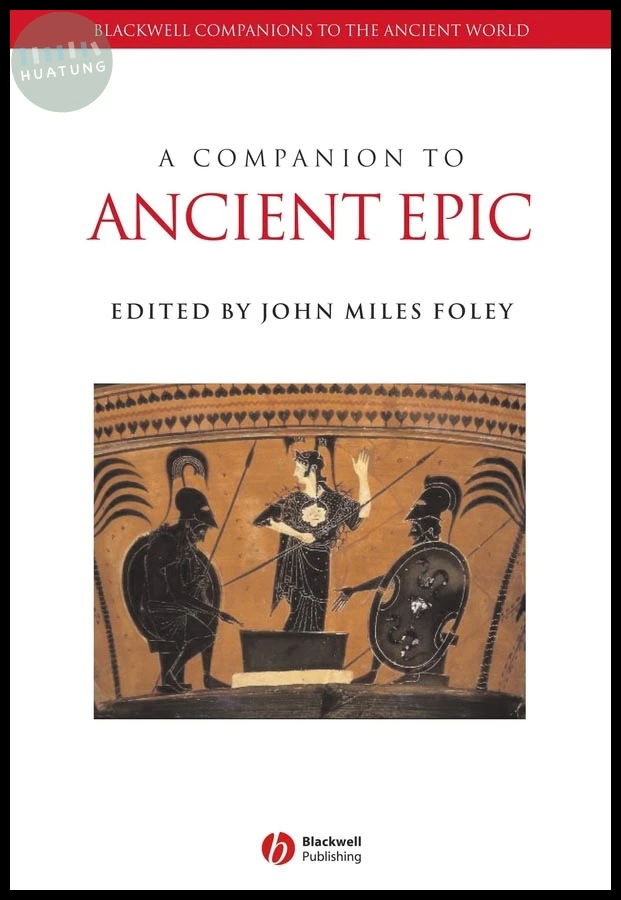 A Companion to Ancient Epic 