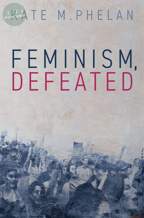 Feminism, Defeated 