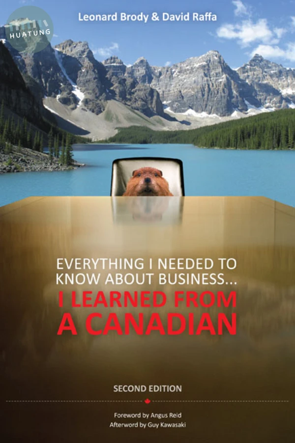 Everything I Needed to Know About Business ... I Learned from a Canadian 