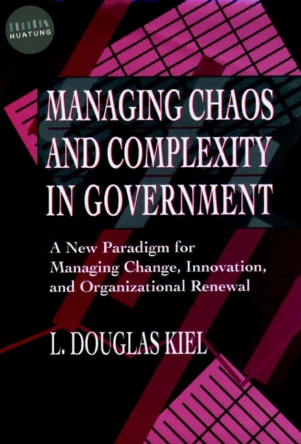 Managing Chaos and Complexity in Government 