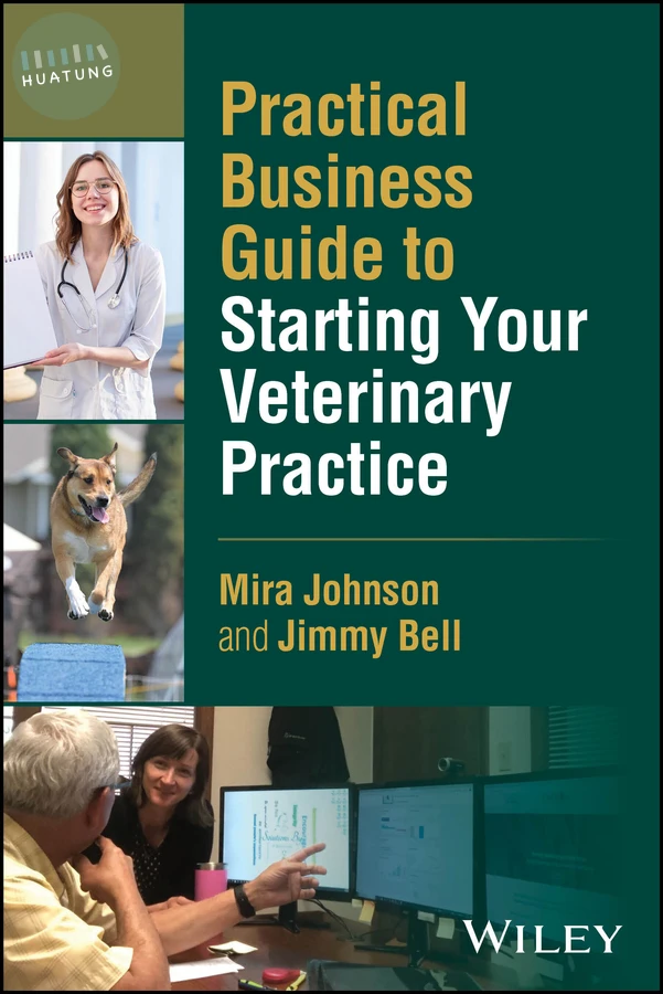 Practical Business Guide to Starting Your Veterinary Practice 