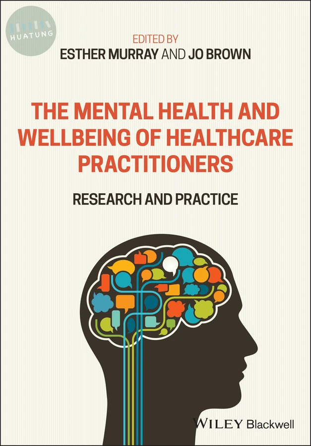 The Mental Health and Wellbeing of Healthcare Practitioners 