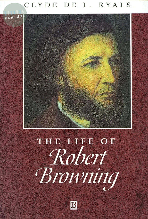 The Life of Robert Browning 
