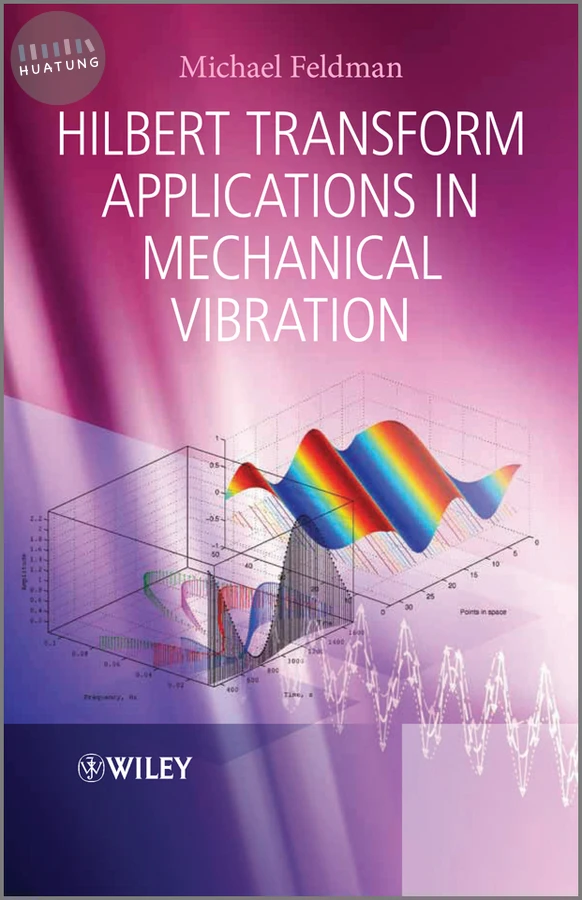 Hilbert Transform Applications in Mechanical Vibration 