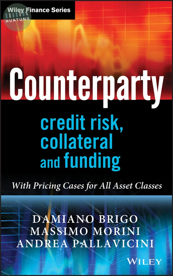 Counterparty Credit Risk, Collateral and Funding 