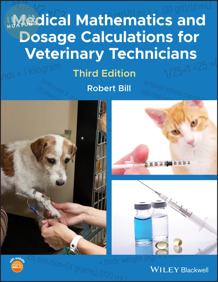 Medical Mathematics and Dosage Calculations for Veterinary Technicians 
