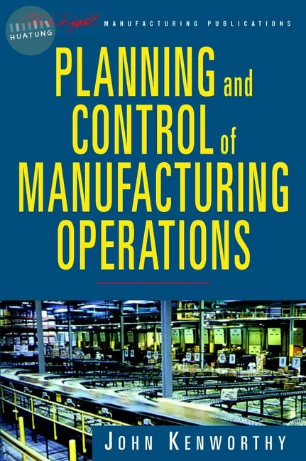 Planning and Control of Manufacturing Operations 