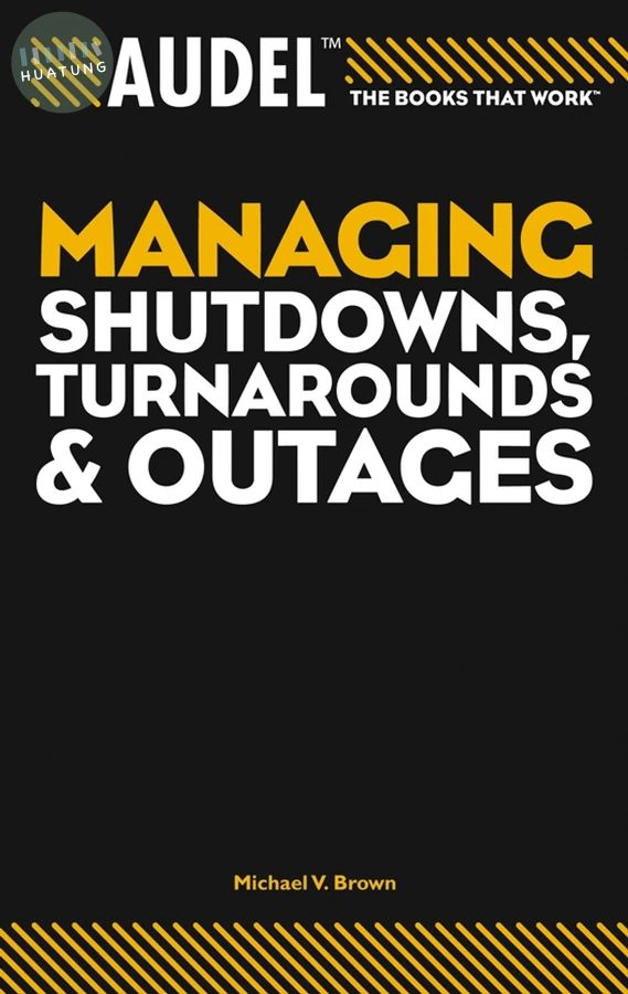 Audel Managing Shutdowns, Turnarounds, and Outages 