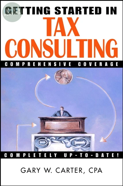 Getting Started in Tax Consulting 