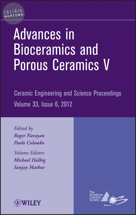 Advances in Bioceramics and Porous Ceramics V, Volume 33, Issue 6 
