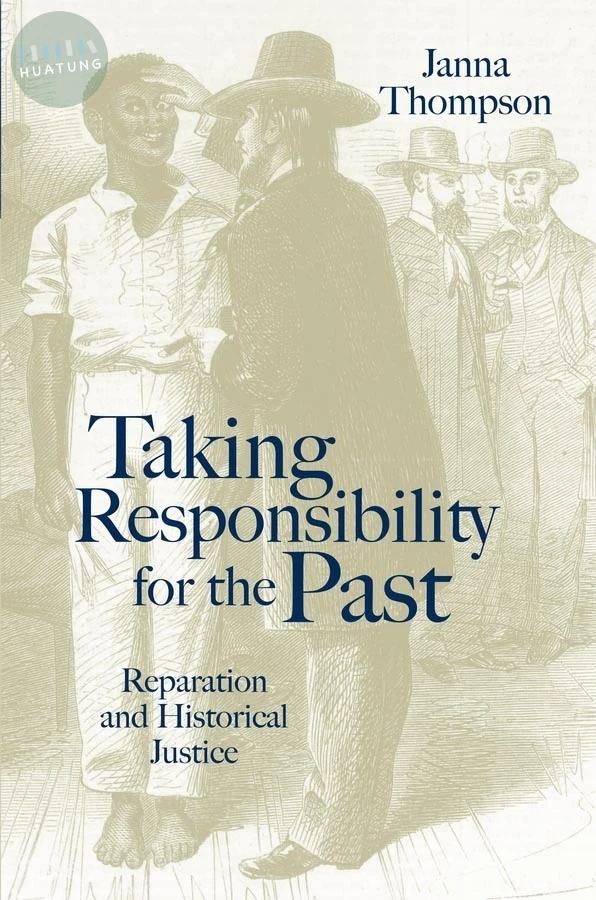 Taking Responsibility for the Past 