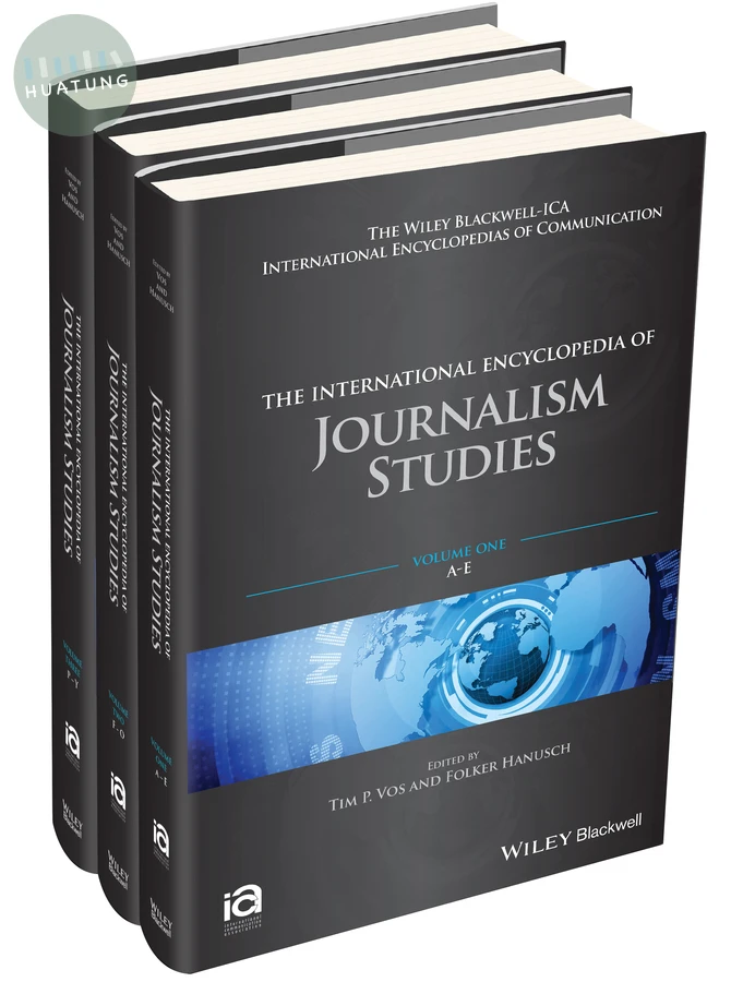 The International Encyclopedia of Journalism Studies, 3 Volume Set 