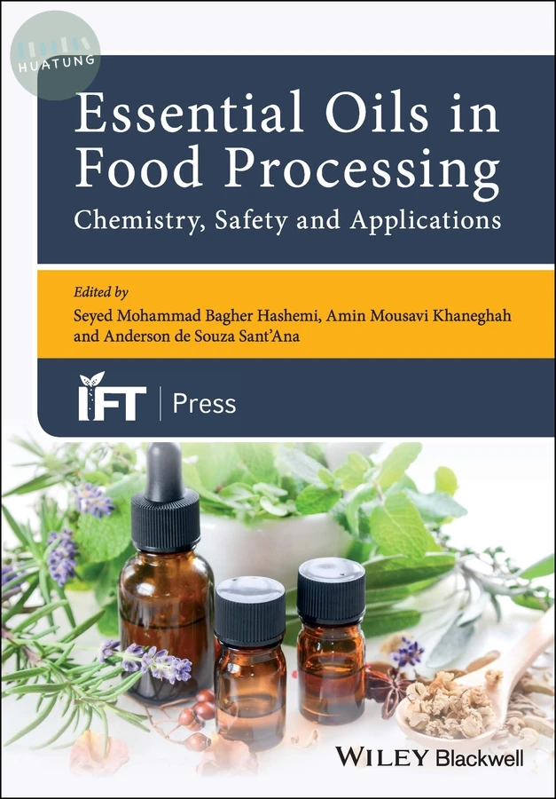 Essential Oils in Food Processing: Chemistry, Safety and Applications 