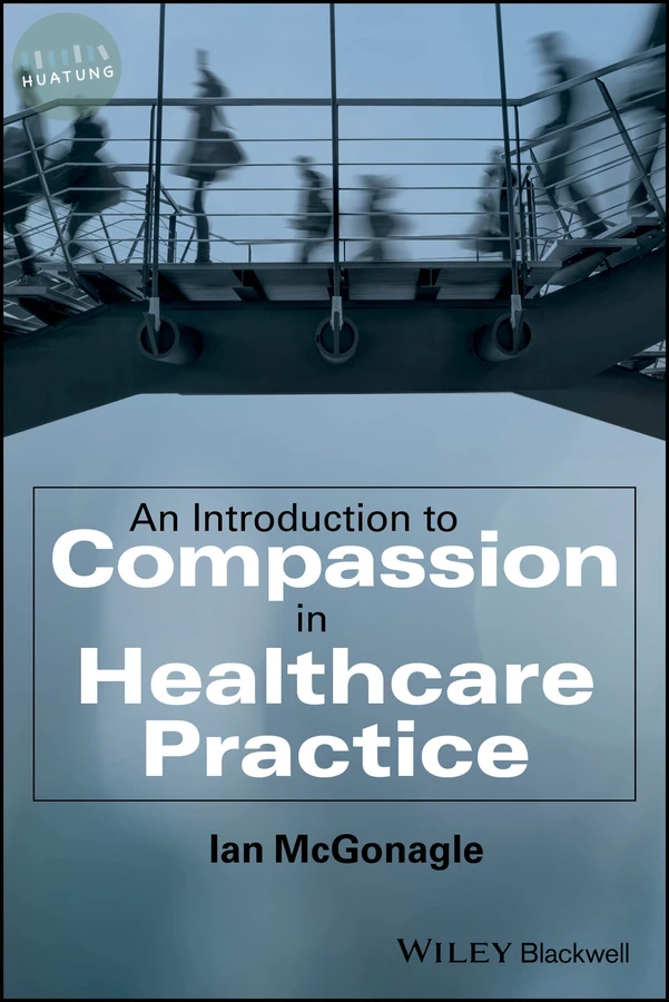 An Introduction to Compassion in Healthcare Practice 