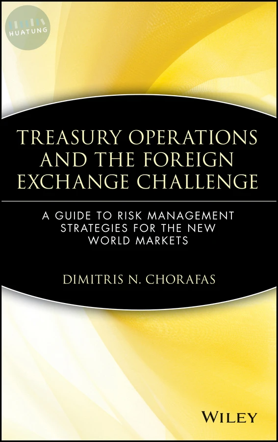 Treasury Operations and the Foreign Exchange Challenge 