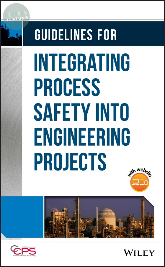 Guidelines for Integrating Process Safety into Engineering Projects 