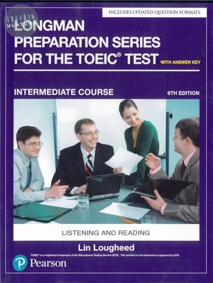 Longman Preparation Series for the TOEIC Test: Listening and Reading, Intermediate Course with Answer Key, eBook and Digital Resources (3版)