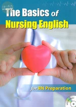 The Basics of Nursing English - for RN Preparation 