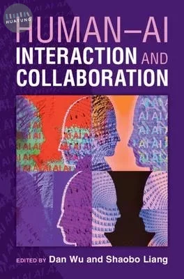 Human-AI Interaction and Collaboration (1版)