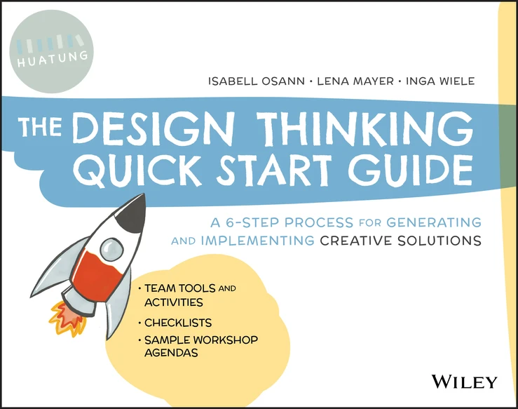 The Design Thinking Quick Start Guide 