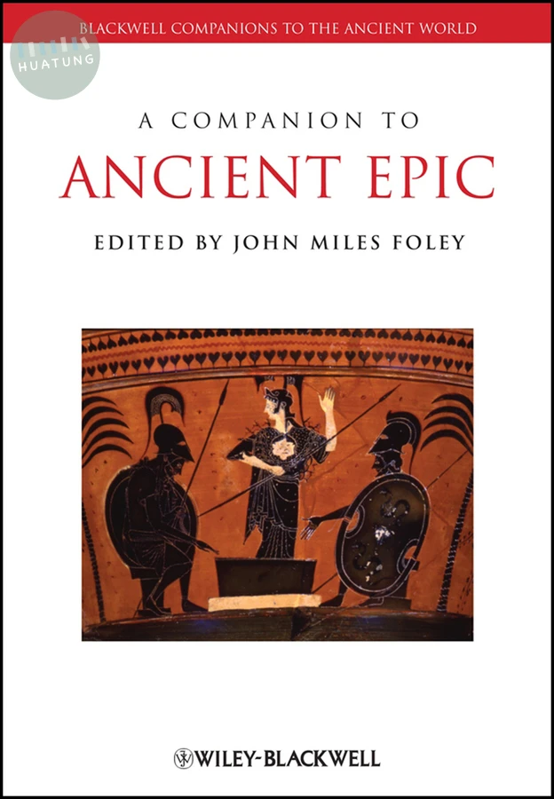 A Companion to Ancient Epic 