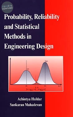 Probability, Reliability, and Statistical Methods in Engineering Design 