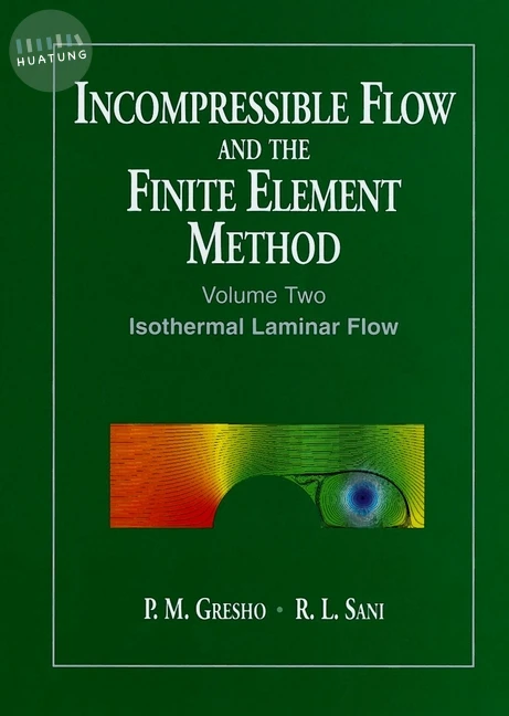 Incompressible Flow and the Finite Element Method, Volume 2 