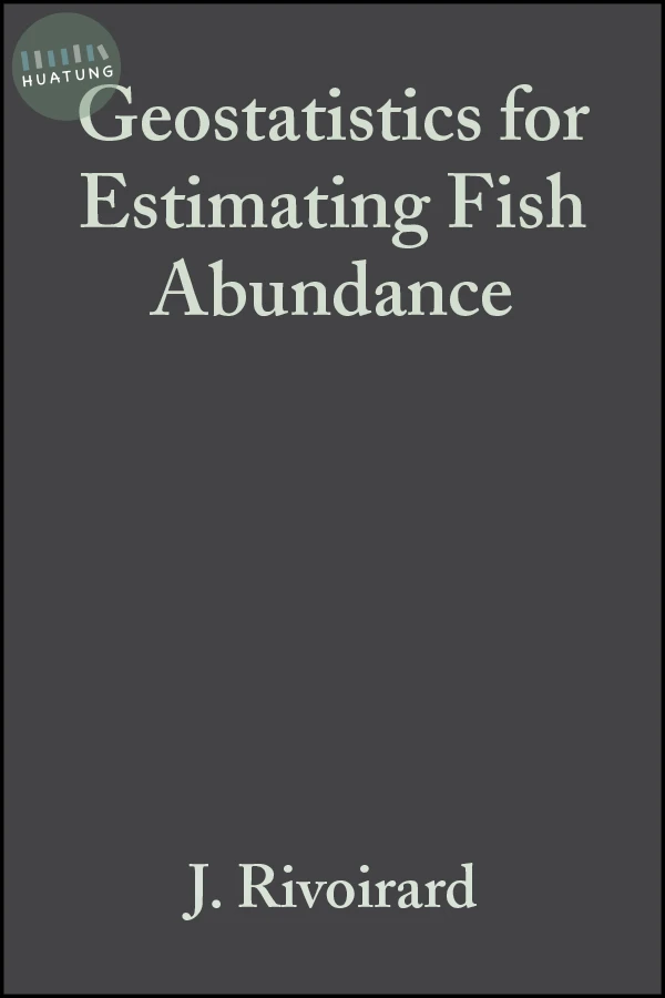 Geostatistics for Estimating Fish Abundance 