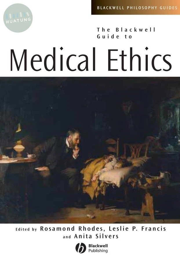 The Blackwell Guide to Medical Ethics 