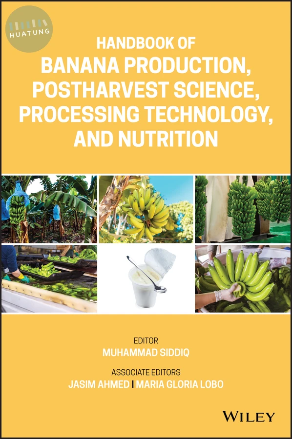 Handbook of Banana Production, Postharvest Science, Processing Technology, and Nutrition 