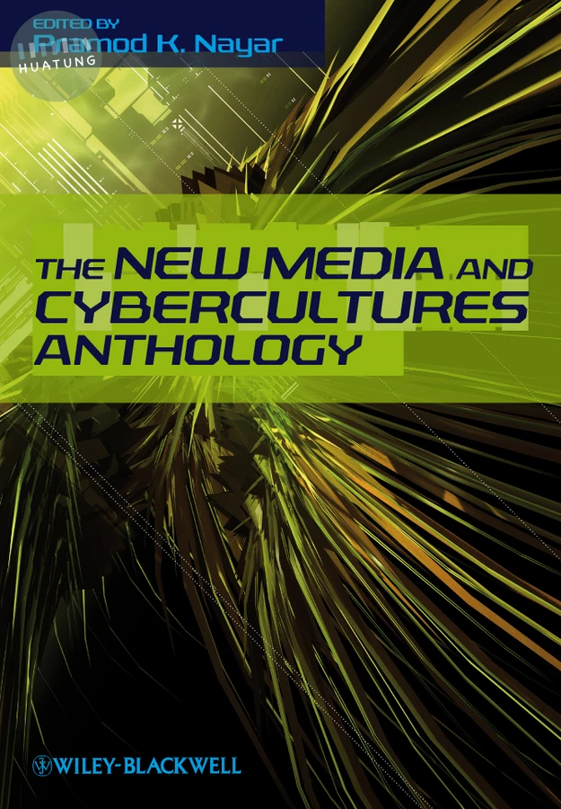 The New Media and Cybercultures Anthology 