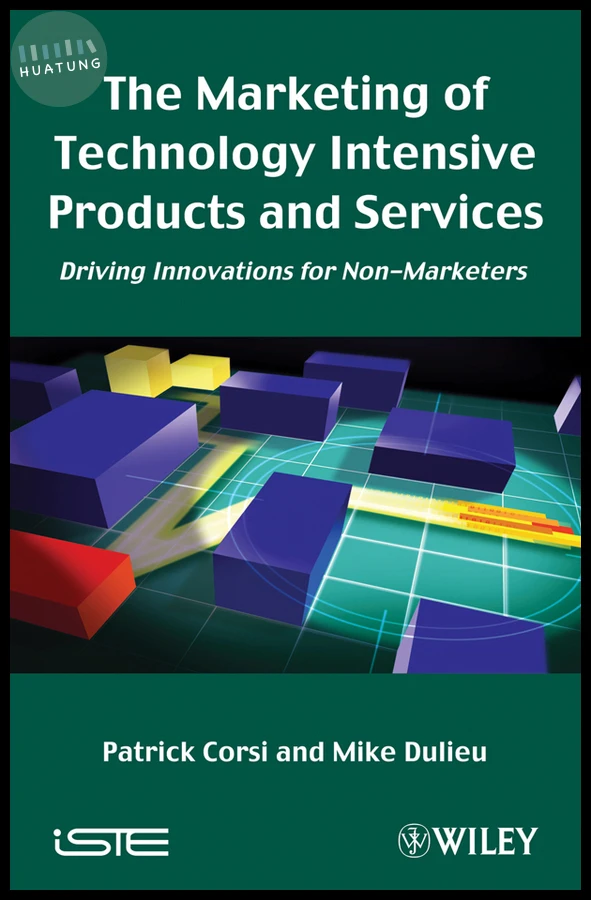 The Marketing of Technology Intensive Products and Services 