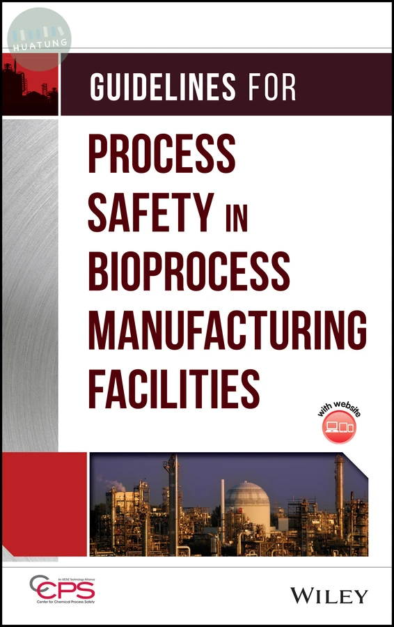 Guidelines for Process Safety in Bioprocess Manufacturing Facilities 