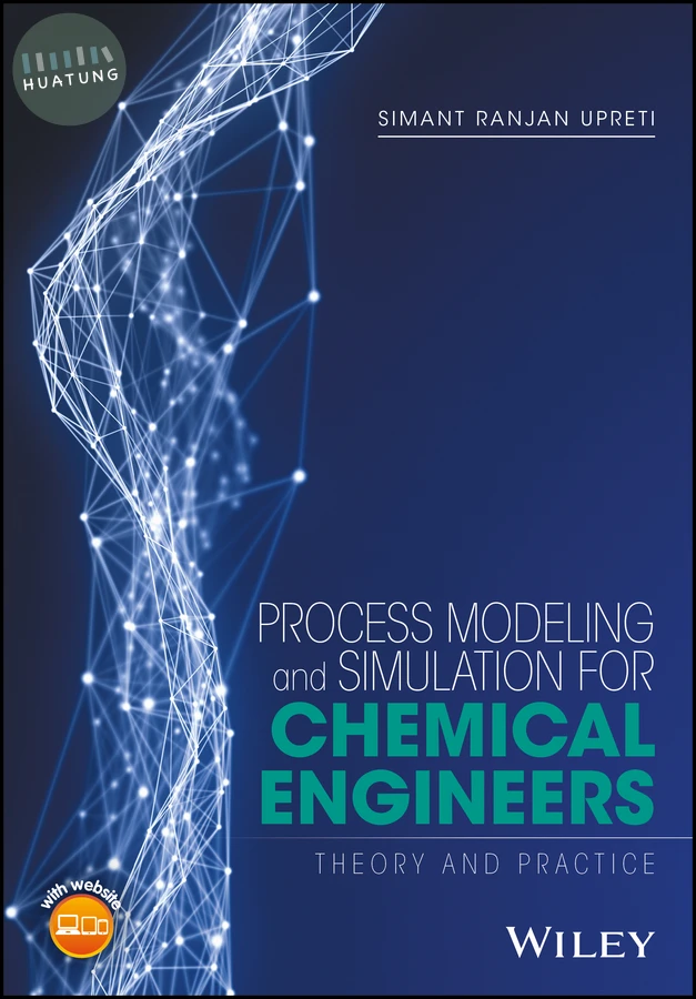 Process Modeling and Simulation for Chemical Engineers 