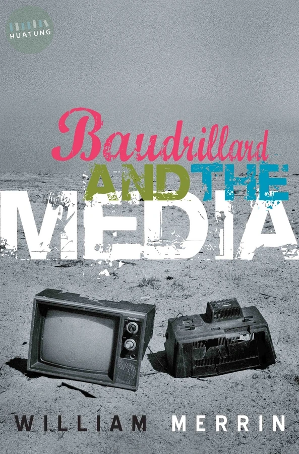 Baudrillard and the Media 