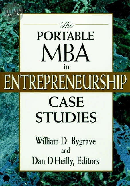 The Portable MBA in Entrepreneurship Case Studies 