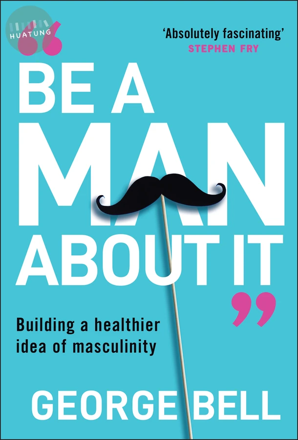 Be a Man About It 