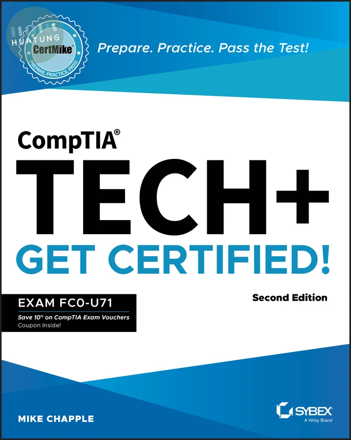 CompTIA Tech+ CertMike: Prepare. Practice. Pass the Test! Get Certified! 