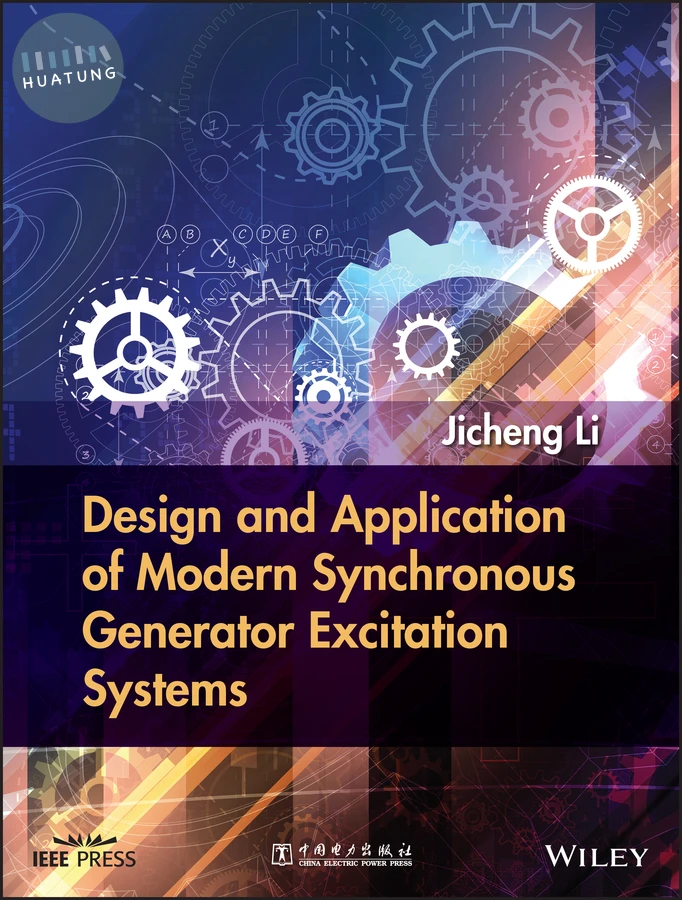 Design and Application of Modern Synchronous Generator Excitation Systems 