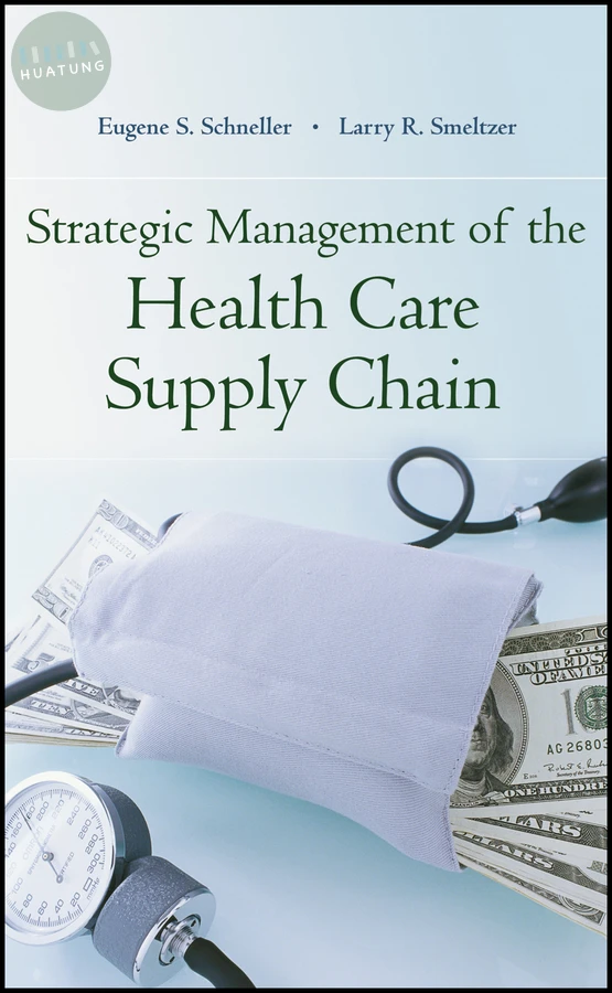 Strategic Management of the Health Care Supply Chain 