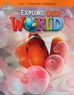 Explore Our World Grammar Workbook 1 