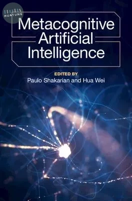 Metacognitive Artificial Intelligence (1版)